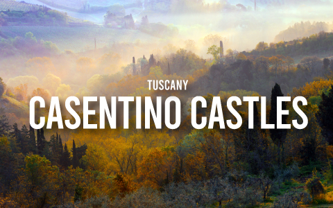 Exploring the Casentino Castles in Tuscany