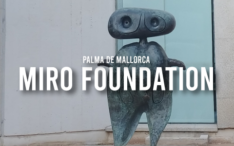 The Pilar and Joan Miró Foundation @ Palma de Mallorca