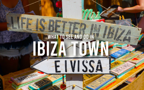 What to see and do in Ibiza Town