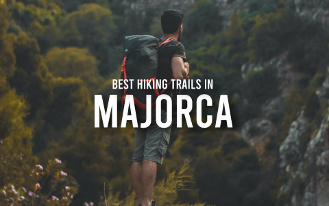 Best hiking trails in Majorca