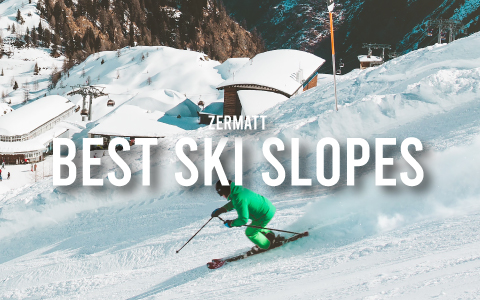 Skiing Paradise Unveiled: the Best Slopes in Zermatt