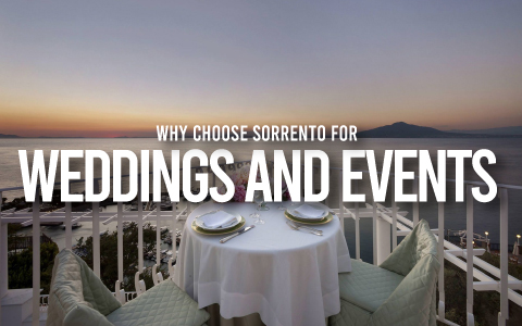 Why Choose Sorrento For Your Wedding Or Event And Where To Hold It