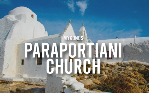 Trip to Mykonos: A Guide to Paraportiani Church