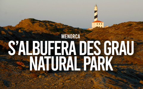 Discovering s’Albufera des Grau in Menorca