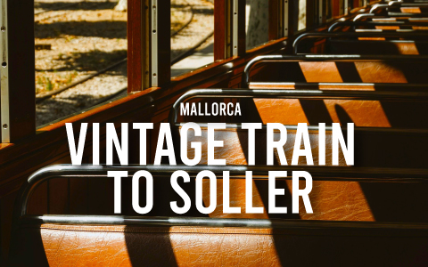 Riding the Vintage Train from Palma de Mallorca to Sóller