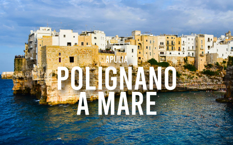 Exploring Polignano a Mare, a Stunning Seaside Town in Puglia